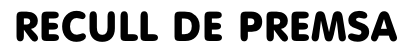 RECULL DE PREMSA